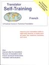 Translator Self-Training (eBook): French - Practical Course in Technical Translation